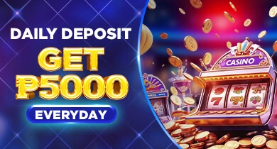 DAILY DEPOSIT GET P5000 EVERY DAY