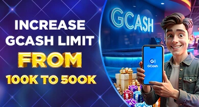 INCREASE GCASH LIMIT FROM 100K TO 500K