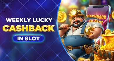 WEEKLY LUCKY CASHBACK IN SLOT